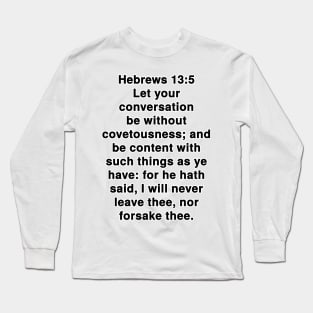 Hebrews 13:5 King James Version Bible Verse Typography Long Sleeve T-Shirt